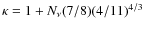 $\kappa = 1 + N_\nu (7/8) (4/11)^{4/3}$