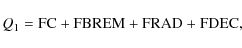 \begin{displaymath}Q_1 = \rm FC + FBREM + FRAD + FDEC ,
\end{displaymath}