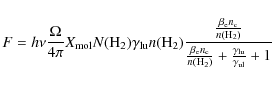 \begin{displaymath}
F = h \nu \frac{\Omega}{4 \pi} X_{{\rm mol}} N({\rm H_2}) \...
...\rm H_2})} + \frac{\gamma_{{\rm lu}}}{\gamma_{{\rm ul}}} + 1}
\end{displaymath}