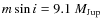 $m\sin i = 9.1 ~ M_{\rm Jup}$