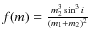 $f(m)={{m_2^3 \sin^3{i}}\over{(m_1+m_2)^2}}$