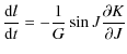 $\displaystyle \frac{{\rm d}l}{{\rm d}t}= -\frac{1}{G} \sin J \frac{\partial K}{\partial J}$
