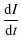 $\displaystyle \frac{{\rm d}I}{{\rm d}t}$