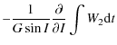 $\displaystyle -\frac{1}{G \sin I} \frac{\partial}{\partial I} \int W_{2} {\rm d}t$