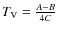 $T_{\rm V}=\frac{A-B}{4C}$
