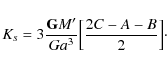 \begin{displaymath}K_{s}=3\frac{{\tt\textbf{G}}M'}{G a^3}\Bigl[\frac{2C-A-B}{2}\Bigr]\cdot
\end{displaymath}