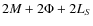$2M+2\Phi+2L_{S}$