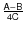 $\frac{{\sf A-B}}{{\sf 4C}}$