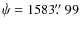 $\dot \psi = 1583 \hbox{$.\!\!^{\prime\prime}$ }99$