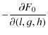 $\displaystyle -\frac{\partial{F_{0}}}{\partial{(l,g,h)}}$