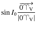 $\displaystyle \sin I_{0} \frac{ \overrightarrow{0\vernal_{\rm V}}}{\vert\vernal_{\rm V}\vert}$
