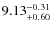 $\rm 9.13_{+0.60}^{-0.31}$