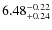 $\rm 6.48_{+0.24}^{-0.22}$