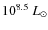 $10^{8.5}~L_\odot$