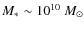 $M_*\sim 10^{10}~M_\odot$