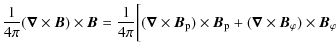 $\displaystyle \frac{1}{4\pi} (\vec{\nabla}\times \vec{B}) \times \vec{B} = \fra...
...suremath{{\rm p}} + (\vec{\nabla}\times \vec{B}_\varphi) \times \vec{B}_\varphi$