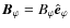 $\vec{B}_\varphi = B_\varphi \ensuremath{\hat{\vec{e}}_\varphi} $
