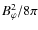 $B_\varphi^2/8\pi$