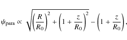 \begin{displaymath}\psi_{\rm para} \propto \sqrt{ \left( \frac{R}{R_0} \right)^2...
...\frac{z}{R_0} \right)^2 }
- \left( 1 + \frac{z}{R_0} \right),
\end{displaymath}