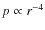 $p \propto r^{-4}$