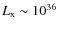 $L_{\rm x}\sim10^{36}$