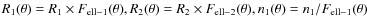$R_1(\theta) = R_1 \times F_{\rm ell-1}(\theta), R_2(\theta) = R_2 \times F_{\rm ell-2}(\theta), n_1(\theta) = n_1 / F_{\rm ell-1}(\theta)$