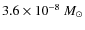 $3.6\times10^{-8}~M_\odot$