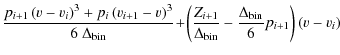 $\displaystyle \frac{p_{i+1}\left(v-v_i\right)^3+p_i\left(v_{i+1}-v\right)^3}{6~...
...}}{\Delta_{\rm bin}}-\frac{\Delta_{\rm bin}}{6}p_{i+1}\right)\left(v-v_i\right)$