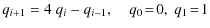 $\displaystyle q_{i+1} =4~q_i-q_{i-1}, \quad q_0\!=\!0,~ q_1\!=\!1$