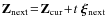 $\mathbf{Z}_{\rm next}\!=\!\mathbf{Z}_{\rm cur}\!+\!t~\vec{\xi}_{\rm next}$