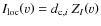 $I_{\rm loc}\!\left(v\right)=d_{{\rm c},i}~Z_I\!\left(v\right)$