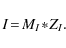 \begin{displaymath}I\!=\!M_{I}\!*\!Z_{I}.
\end{displaymath}