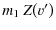 $\displaystyle m_1~Z\!\left(v'\right)$