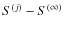 $S^{(j)}-S^{(\infty )}$