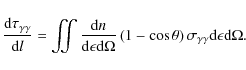 \begin{displaymath}\frac{{\rm d}\tau_{\gamma\gamma}}{{\rm d}l}=\iint\frac{{\rm d...
...heta\right)\sigma_{\gamma\gamma}{\rm d}\epsilon {\rm d}\Omega.
\end{displaymath}