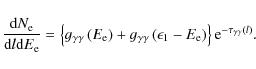 \begin{displaymath}\frac{{\rm d}N_{\rm e}}{{\rm d}l {\rm d}E_{\rm e}}=\left\{g_{...
...n_1-E_{\rm e}\right)\right\}{\rm e}^{-\tau_{\gamma\gamma}(l)}.
\end{displaymath}