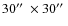 $30\hbox{$^{\prime\prime}$ }\times30\hbox{$^{\prime\prime}$ }$