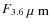 $F_{3.6~\mbox{$\mu$ m}}$