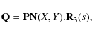 \begin{displaymath}{\bf Q} = {\bf PN}(X, Y).{\bf R}_{3}(s),
\end{displaymath}