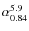 $\alpha_{0.84}^{5.9}$