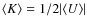 $\langle K \rangle = 1/2 \vert \langle U \rangle \vert$