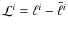 $\mathcal{L}^i=\ell^i-\bar{\ell}^i$