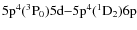 ${\rm 5p^4(^3P_0)5d{-}5p^4(^1D_2)6p}$