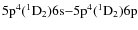 ${\rm 5p^4(^1D_2)6s{-}5p^4(^1D_2)6p}$