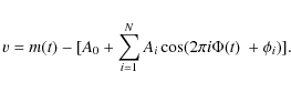\begin{eqnarray*}v=m(t)-[A_{0}+\sum_{i=1}^{N} A_{i} \cos (2\pi i \Phi(t)\ + \phi_{i})].
\end{eqnarray*}