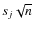 $s_{j}\sqrt{n}$