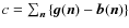 $c=\sum_{{\vec n}}\left \{{\vec g}({\vec n})-{\vec b}({\vec n}) \right \}$