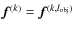 ${\vec f}^{(k)}={\vec f}^{(k,l_{\rm obj})}$
