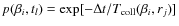 $p(\beta_i, t_l) = \exp [-\Delta t / T_{{\rm coll}}(\beta_i,r_j)]$