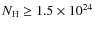 $N_{\rm H} \geq 1.5\times10^{24}$